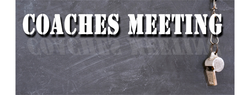 Coach Information Meeting - Tues, March 21 @ 6:30 pm